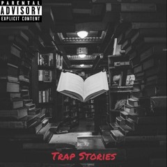 Trap Stories