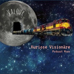Valour - Kuriose Visionäre Podcast [ Nr.6 ]
