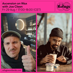 Ascension on Wax - Joe Cleen - 29 Aug 2025