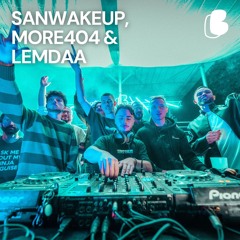 Sanwakeup B2B MORE404 B2B Lemdaa | BlumHouse Open Air 2024 x MadWorld Music & WKLS