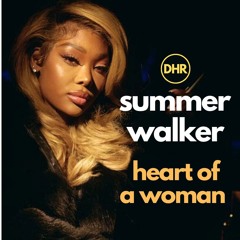 Summer Walker x Sean McCabe - Heart Of A Woman