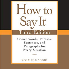 [Free] EBOOK 💑 How to Say It, Third Edition: Choice Words, Phrases, Sentences, and P