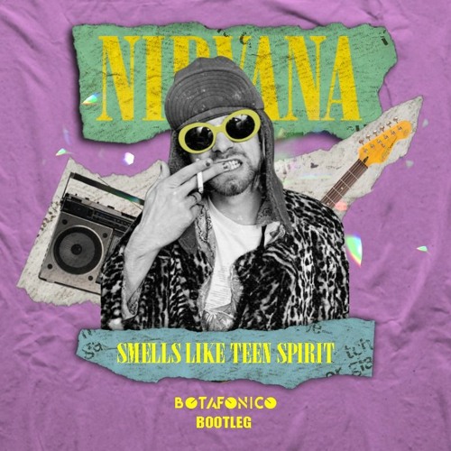 NIRVANA - Smells Like Teen Spirit (Botafonico Bootleg)