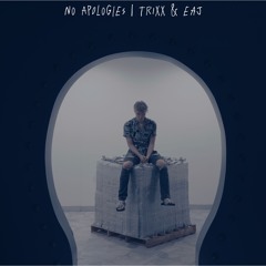 No Apologies Feat. EAJ
