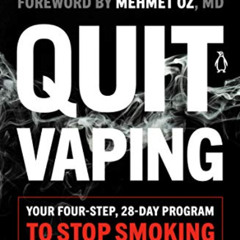 [Get] PDF 📙 Quit Vaping: Your Four-Step, 28-Day Program to Stop Smoking E-Cigarettes
