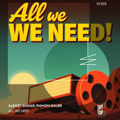 Alexey Sonar, Ramon Daler - All We Need [SkyTop]