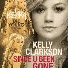 Since u been Gone x Die Young (DJ Chai Mashup)