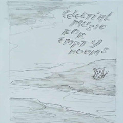 Unaussprechlichen Kulten Vol. 94 - CELESTIAL MUSIC FOR EMPTY ROOMS @ 20ft Radio - 25/07/2025