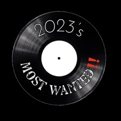 2023’s Most Wanted‼️