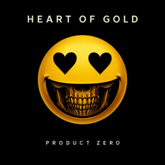 Product Zero - Heart of Gold
