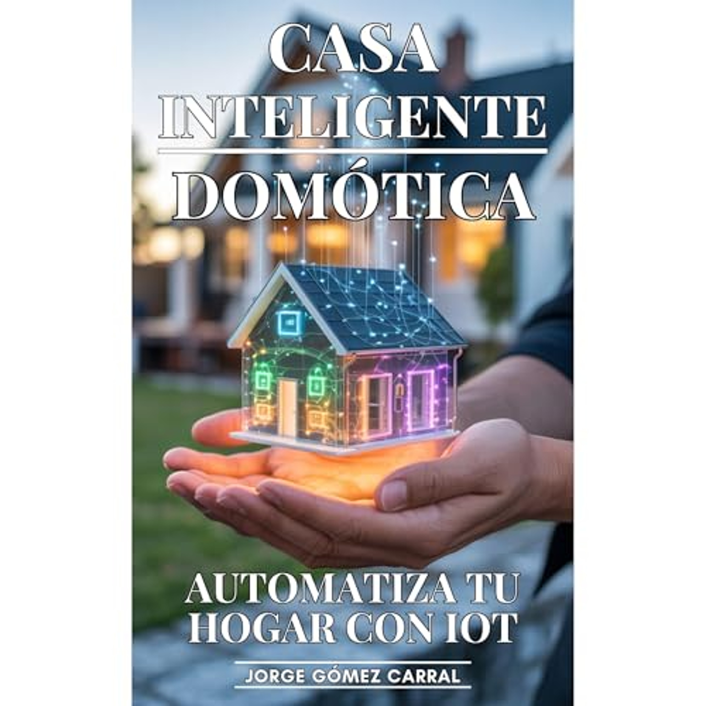 Casa Inteligente: Automatiza Tu Hogar Con IOT (Audiolibro) | Prueba Gratis