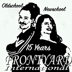 Oldschool - Newschool (15 years of Frontyard International Sound)