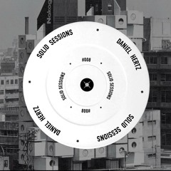 DANIEL HERTZ - SOLID SESSIONS #008