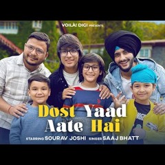 DOST YAAD AATE HAI: Sourav Joshi Vlogs | Saaj Bhatt, Danish Sabri | New Hindi Song 2024 | Friendship