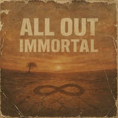 Immortal (Unmixed) // from 2014