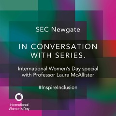 In Conversation With - International Women's Day Special with Professor Laura McAllister