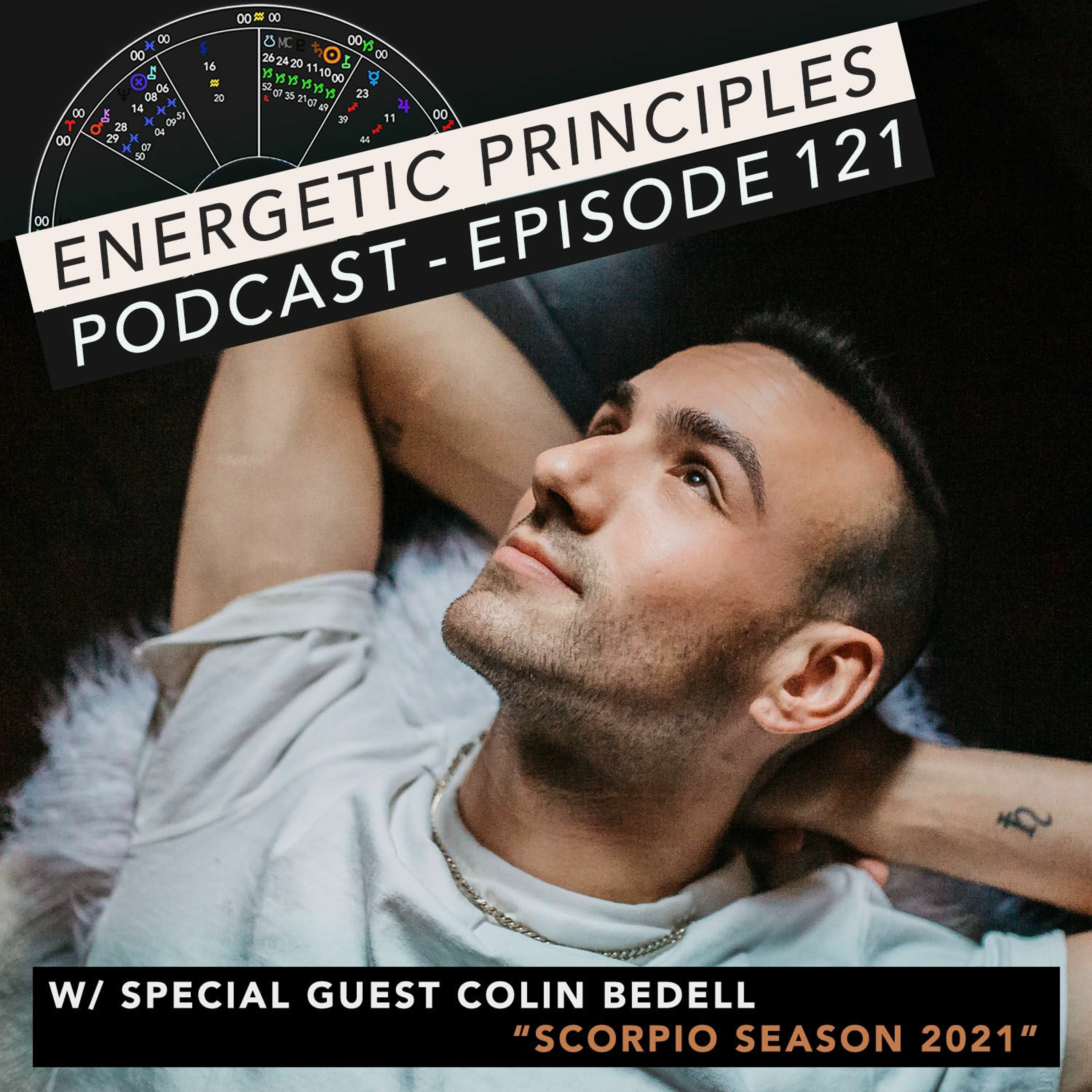 EP Podcast #121 w/ special guest Colin Bedell - Scorpio Season 2021 episode artwork
