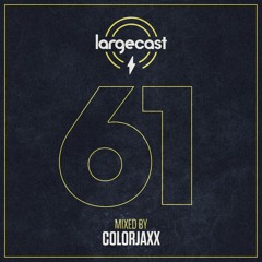 Largecast 61 mixed by ColorJaxx