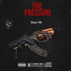 (#7th) Dsav - The Pressure (Official Audio)