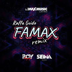 Raffa Guido - Famax (Seima & Boy Deejay Remix)