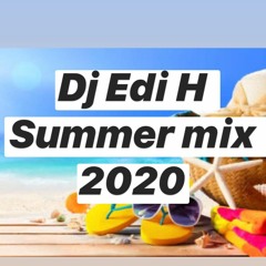Dj Edi H Summer Mix 2020