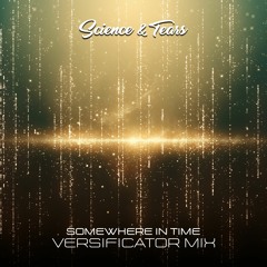 Somewhere In Time Verisificator Remix