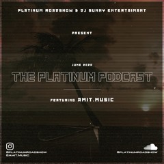 The Platinum Podcast - June 2020 - Primetime Indian Wedding - Amit.Music