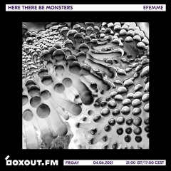 Here There Be Monsters 025 [boxout.fm]