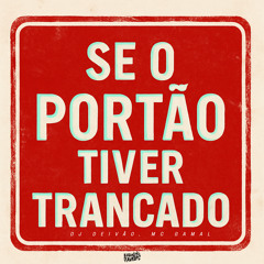 Se o Portão Tiver Trancado