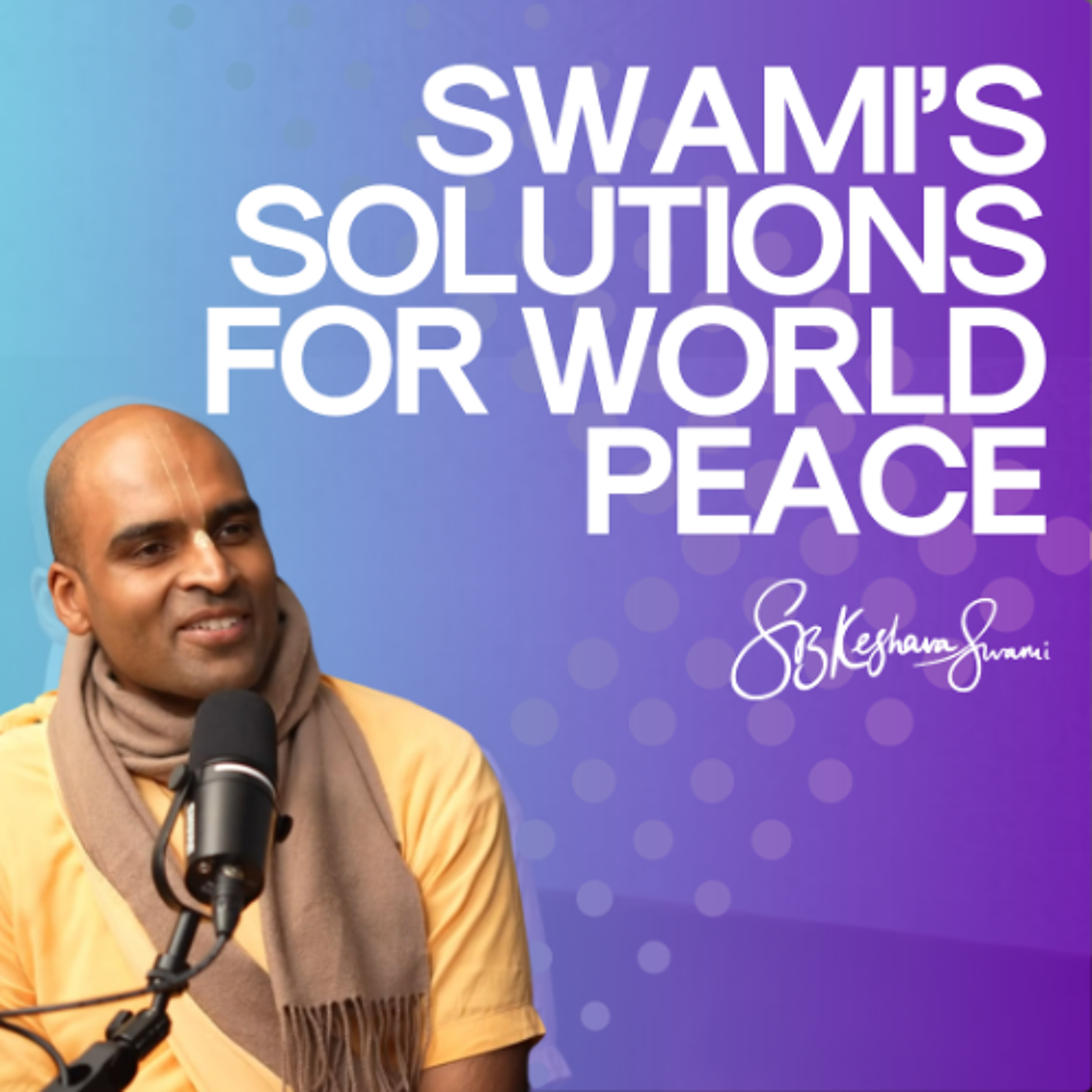 Swami’s Solutions for World Peace | S.B. Keshava Swami with @RadhikaDas  | March 2025