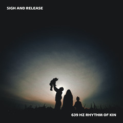 639 Hz Rhythm of Kin