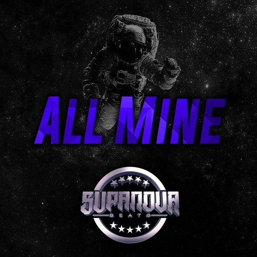 Energetic Bouncy Melodic Type Beat 2022 - ALL MINE (ProdBy SupaNovaBeats) *HARD*
