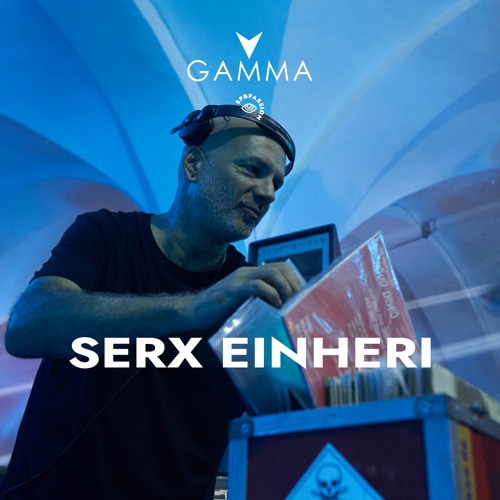 Serx Einheri @ GAMMA festival 2023