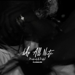 Up All Nite (prod. Drippy)