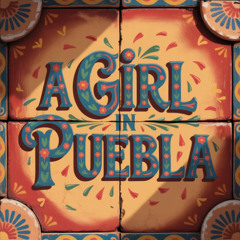 Dj Frisbee - A Girl in Puebla