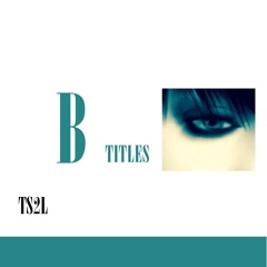 B - titles