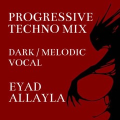 PROGRESSIVE TECHNO MIX - Dark // Melodic // Vocal
