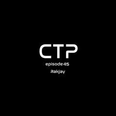CTP 045 - Rakjay