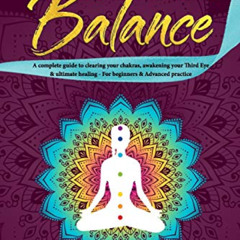 View EBOOK 📒 Chakra Balance: A complete guide to clearing your chakras, awakening yo