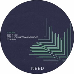 II Faces - Deep In You (Andrew Azara Remix) [NEEDREC008]