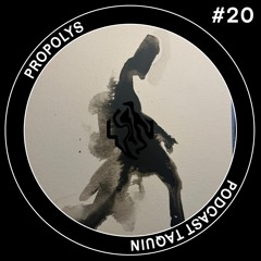 Podcast Taquin #20 | Propolys