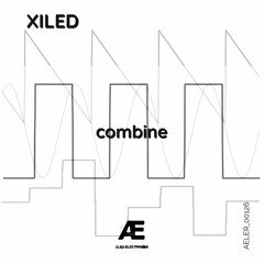 Xiled - combine (Dj Tools Version) [AELER00126]