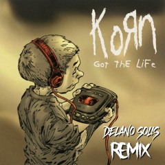Korn - Got the Life (Delano Solis REMIX)