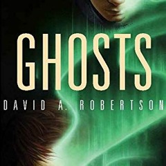 free EBOOK 📗 Ghosts (The Reckoner Book 3) by  David A. Robertson [PDF EBOOK EPUB KIN