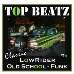 Top Beatz - LowRider Old School Funk Mix  Pt. 4