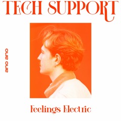 Tech Support - Feelings Electric EP