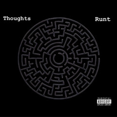 Runt - Thoughts