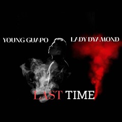 LAST TIME FEAT LADY DYAMOND