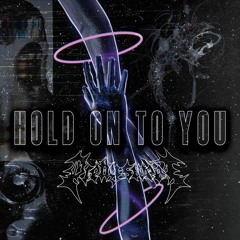 Hold On To You