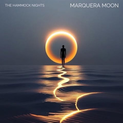 The Hammock Nights - Marquera Moon